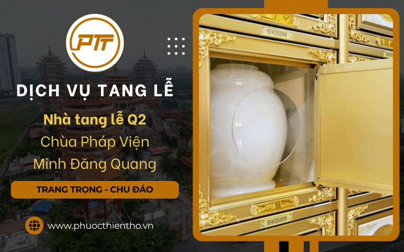 nhà tang lễ q2 - vãng sanh đường chùa Pháp Viện Minh Đăng Quang